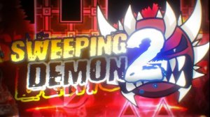 [NEW TOP 1?]  Sweeping Demon II by LTemp 100% | Geometry Dash