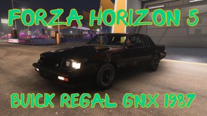 Мощный ветеран Америки вернулся! Buick Regal GNX 1987 в Forza Horizon 5 🚗🔥
