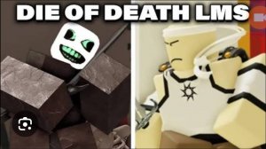 Die of death lms in FORSAKEN