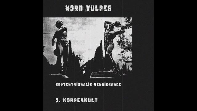 Nord Vulpes - Septentrionalis Renaissance [Industrial Metal/ Neofolk]