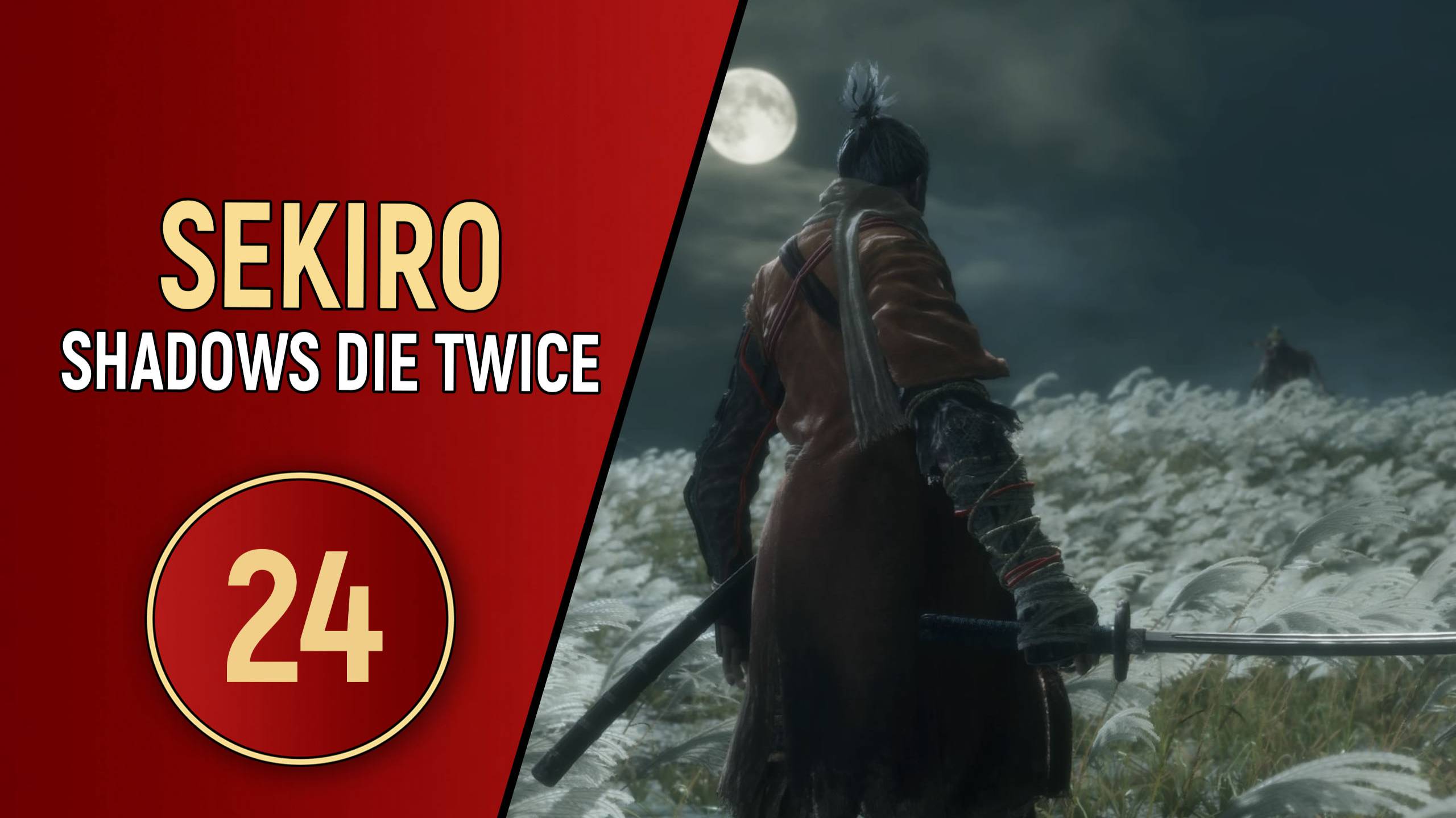 SEKIRO SHADOWS DIE TWICE - ЧАСТЬ 24 - ФИНАЛ смотреть онлайн