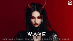 Wave / Hardwave / Phonk/ Trap Mix / Dark Techno / Witch House / Dark Ambient / Dark Clubbing