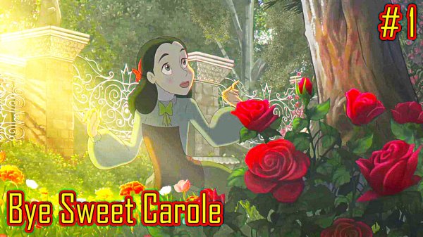 Bye Sweet Carole прохождение часть 1