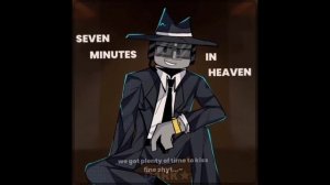 seven minutes in heaven(для шанса