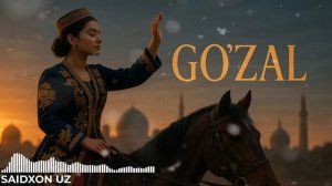 Saidxon UZ – Go‘zal | Cinematic Uzbek Love Song 2025