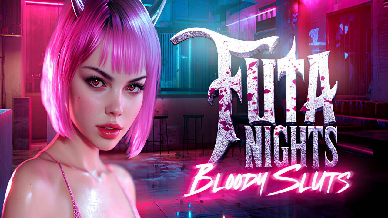 Futa Nights Bloody Sluts Полное Прохождение Full Game