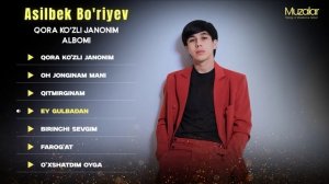 Asilbek Bo’riyev - Albom
