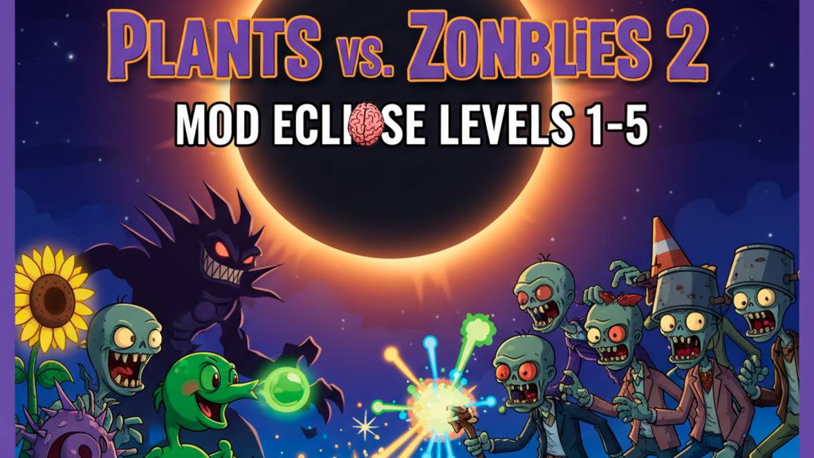 PvZ 2 Eclise - Level 1-5