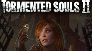 Tormented Souls 2