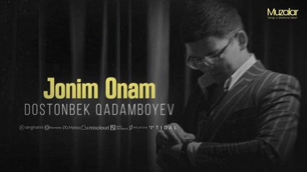 Dostonbek Qadamboyev - Jonim Onam (Music version)