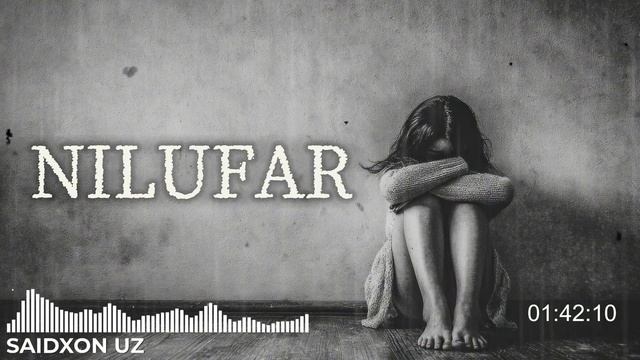 Nilufar – Saidxon UZ | Yurakni Tilimlagan Qo‘shiq  2025 Emotional Hit