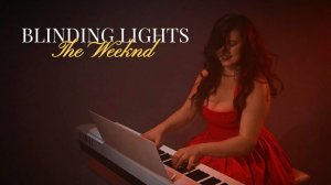 The Weeknd - Blinding Lights (Piano Cover)