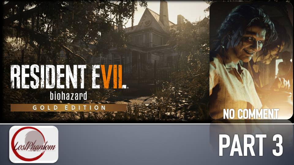 Resident Evil 7 - Part 3, NO COMMENT