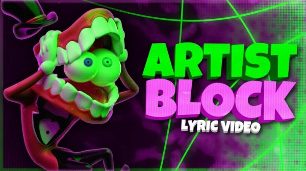 ARTIST BLOCK - The Amazing Digital Circus Song (Lyric Video)