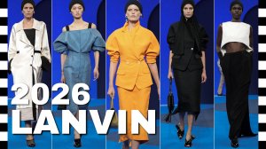 ✔️ LANVIN (Ланвэн) коллекция весна-лето 2026 на Неделе моды в Париже
