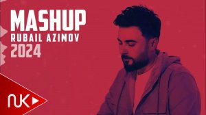 Rubail Azimov - Mashup