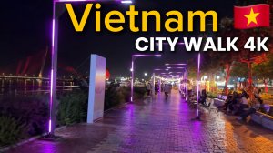 Вьетнам, Дананг - вечерняя прогулка 4K | Мост Дракона и набережная