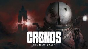 Cronos The New Dawn оригинальный саундтрек