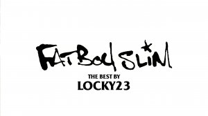 FATBOY SLIM. THE BEST BY LOCKY23
