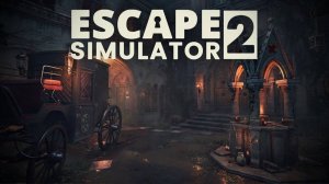 Escape Simulator 2 ПРОХОЖДЕНИЕ #1️⃣