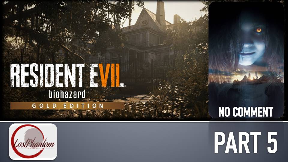 Resident Evil 7 - Part 5, NO COMMENT