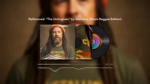 Metallica – The Unforgiven (Reggae Edition)