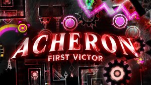 Acheron 100% // FIRST VICTOR // My Hardest Demon