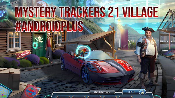 Mystery Trackers 21 Village Игра Для Android🔘🔵🔴 🅰🅽🅳🆁🅾🅸🅳🅿🅻🆄🆂👹#MysteryTrackers2