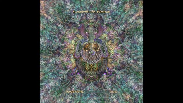 Spectrum Noise - Mystical Experiences 006 смотреть онлайн