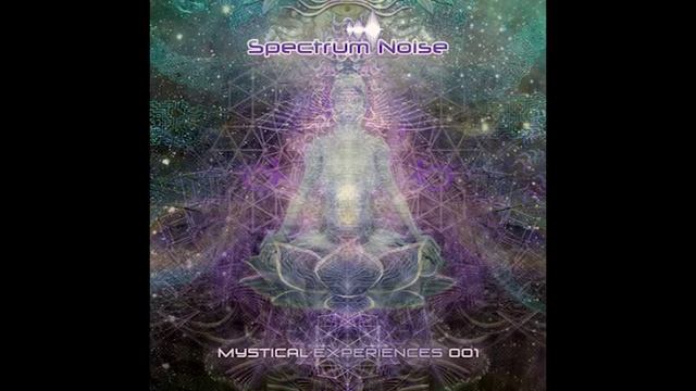 Spectrum Noise - Mystical Experiences 001 смотреть онлайн
