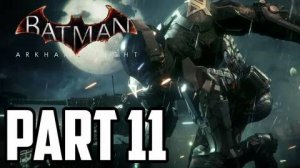 Бэтмен Рыцарь Аркхема ЧАСТЬ 11 ХАРЛИ КВИНН И ДЖОННИ ХАРИЗМА