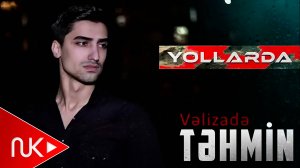 Tehmin Velizade - Yollarda