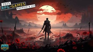 10 ЛУЧШИХ мобильных RPG-игр, в которые вам нужно сыграть в 2025 году!