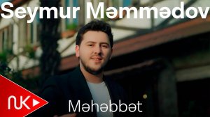 Seymur Memmedov - Mehebbet