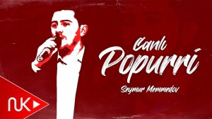 Seymur Memmedov - Canli Popuri