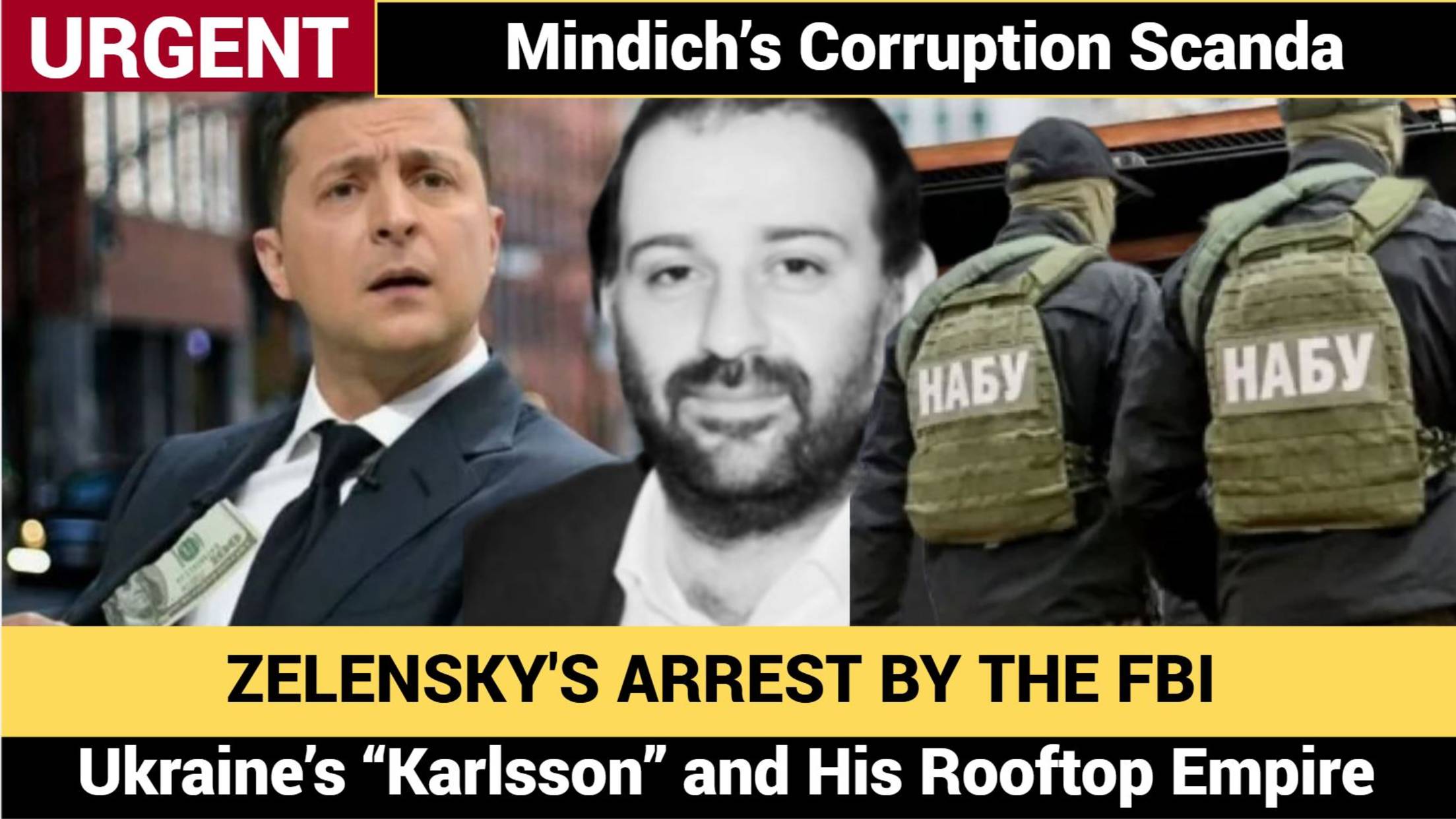 ARREST ZELENSKY! The FBI Is Arresting Zelensky's People. Mindich Has Fled To Israel