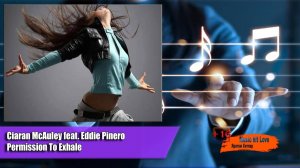 Ciaran McAuley feat. Eddie Pinero _ Permission To Exhale