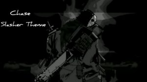 Slasher Chase Theme {Forsaken OST}