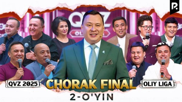 QVZ 2025 | OLIY LIGA | CHORAK FINAL | 2-O‘YIN
