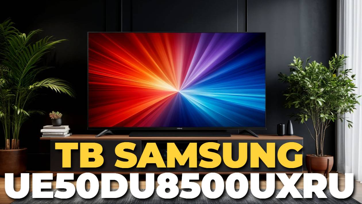 💻 Samsung UE50DU8500UXRU — идеальный выбор для кино? смотреть онлайн