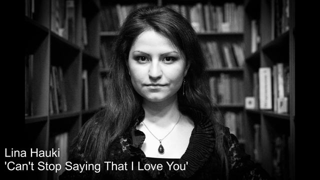 Lina Hauki_Can't Stop Saying That I Love You смотреть онлайн