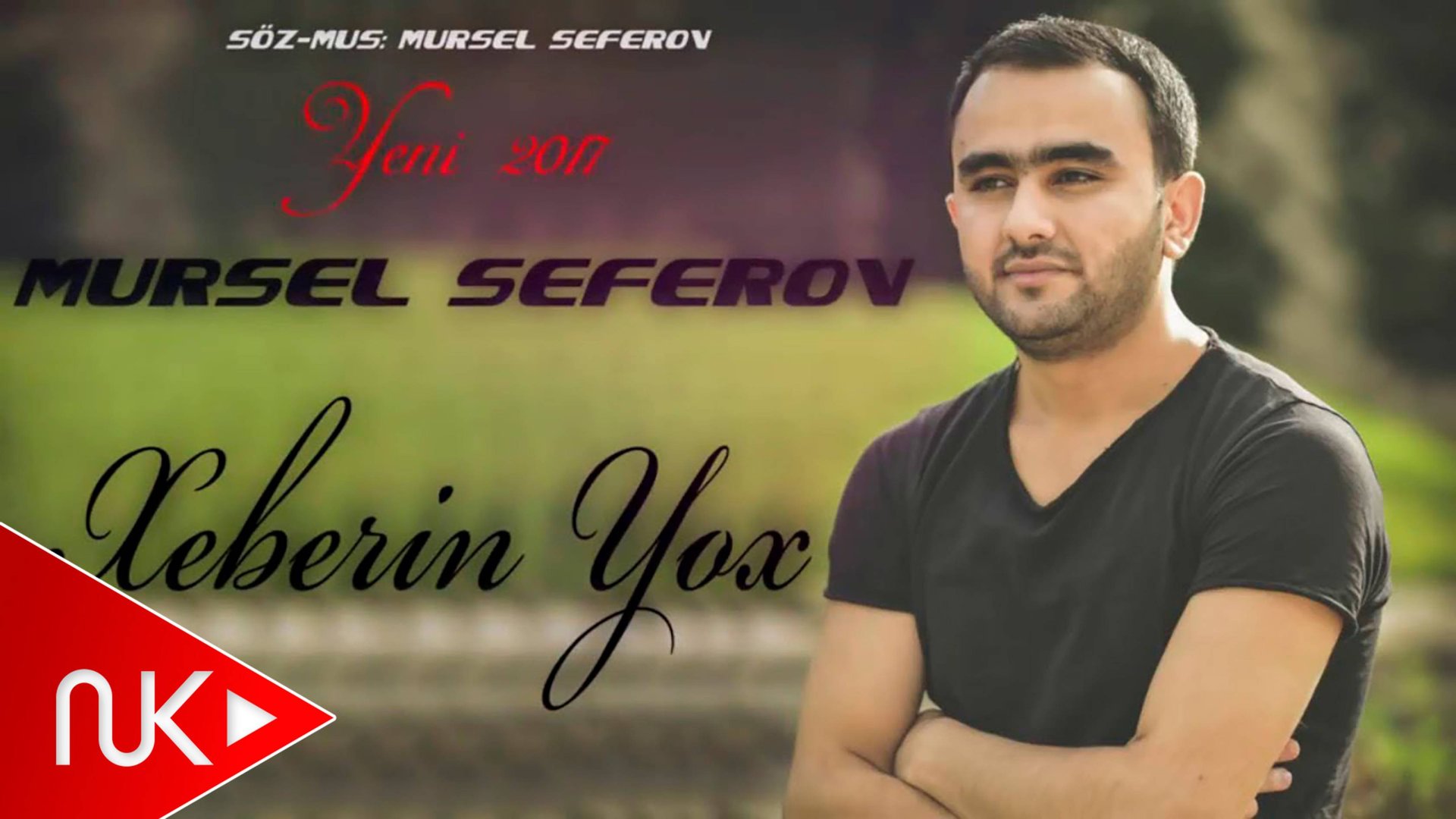 Mursel Seferov - Xeberin Yox смотреть онлайн