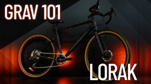 Краткий обзор велосипеда Lorak Grav 101