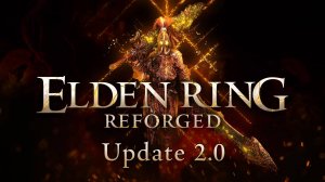 Elden Ring Reforged 2.0