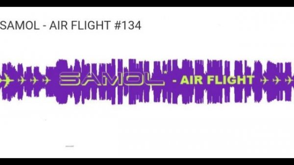 SAMOL - AIR FLIGHT #134 | Dark Progressive House Mix | Dj Mix
