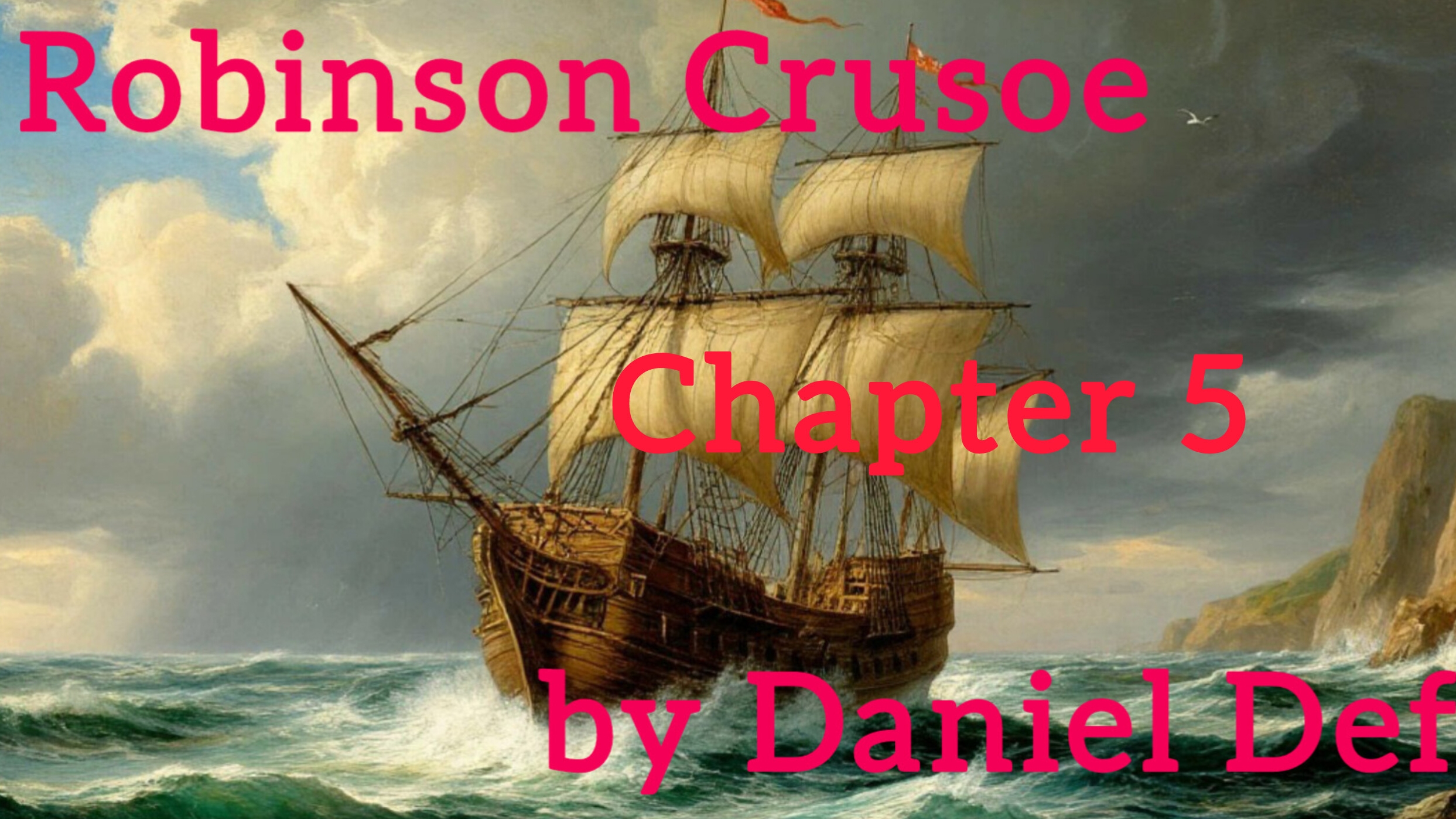 Chapter 5. Robinson Crusoe by Daniel Defoe. Level 2.