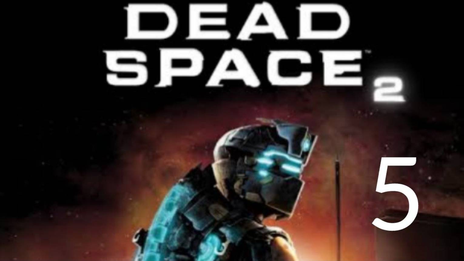 Dead Space 2. Часть 5