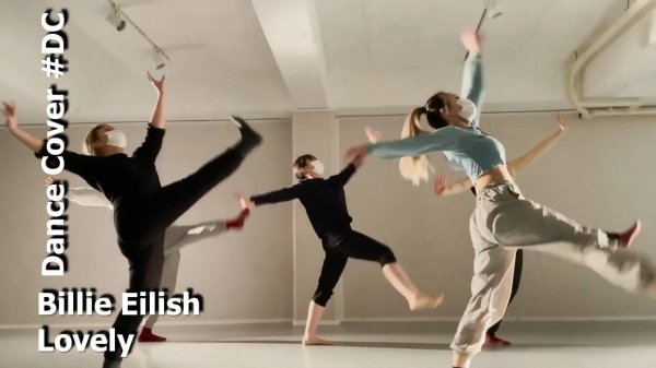 Dance Cover Lovely by Billie Eilish