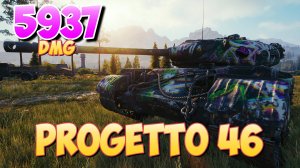 Progetto 46 - 7 Фрагов 5.9K Урона • Безумное возвращение! • Мир Танков