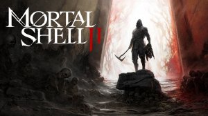 Mortal Shell 2 | Трейлер